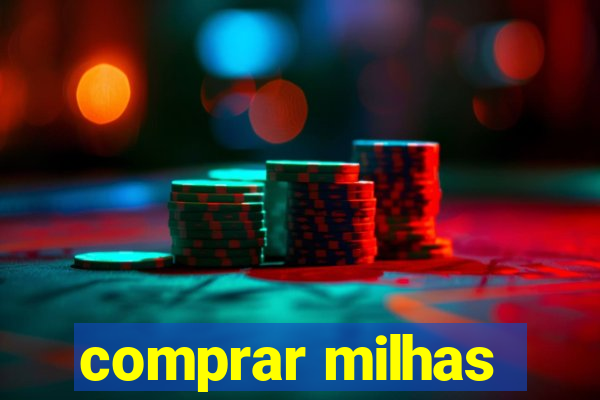 comprar milhas